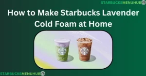 Read more about the article How to Make Starbucks Lavender Cold Foam at Home