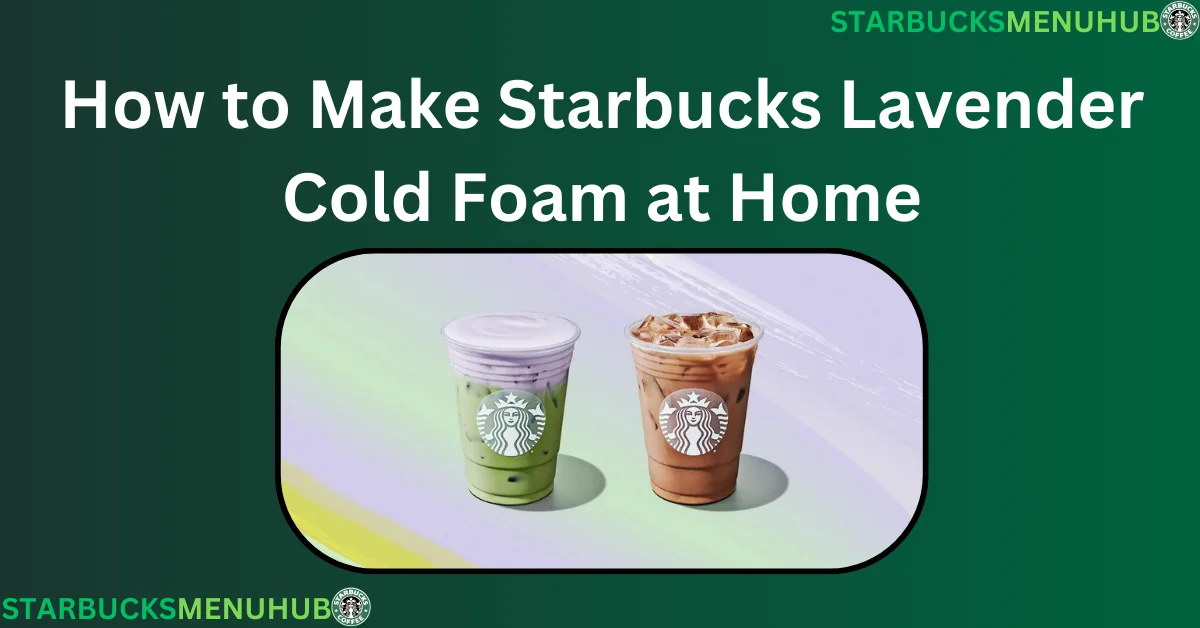 Read more about the article How to Make Starbucks Lavender Cold Foam at Home