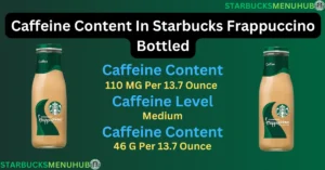 Caffeine Content In Starbucks Frappuccino Bottled